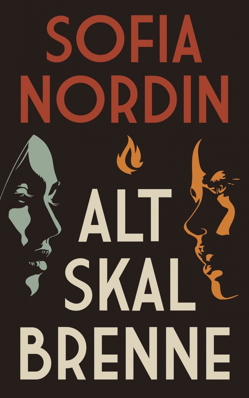 Omslag av boken "Alt skal brenne" av Sofia Nordin